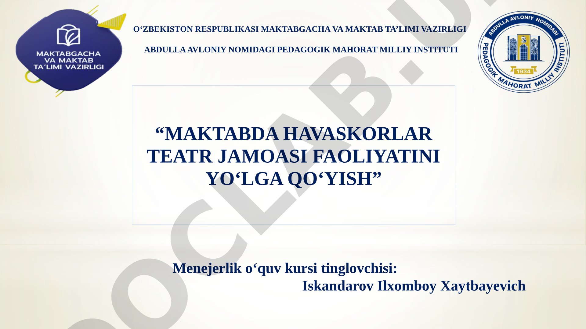 Maktabda havaskorlar teatr jamoasi faoliyatini yo‘lga qo‘yish