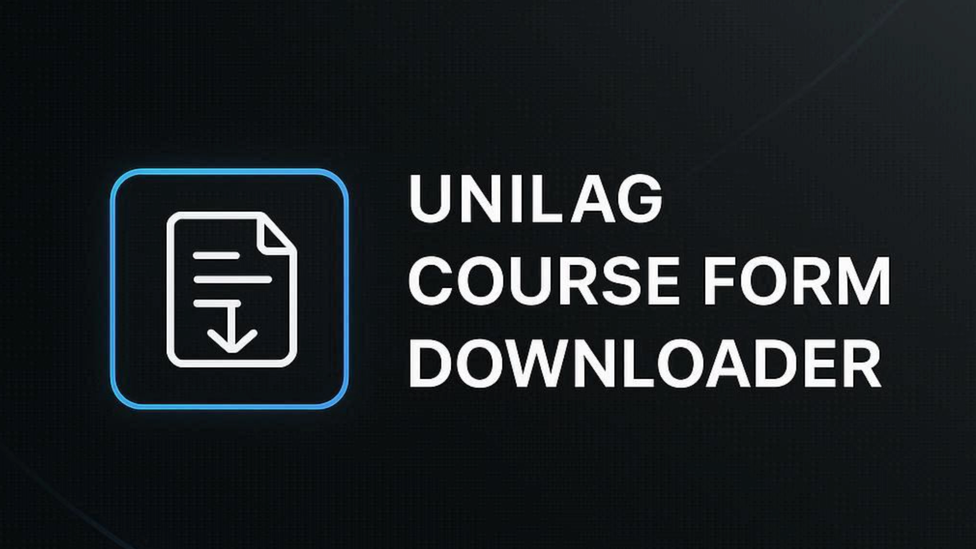 Cover image for UNILAG Course Form Downloader