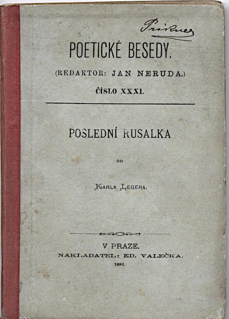 Leger K.: Poslední rusalka, Praha 1886, 1. vyd.