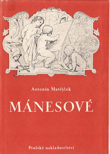 Antonín Matějček: Mánesové (1949)