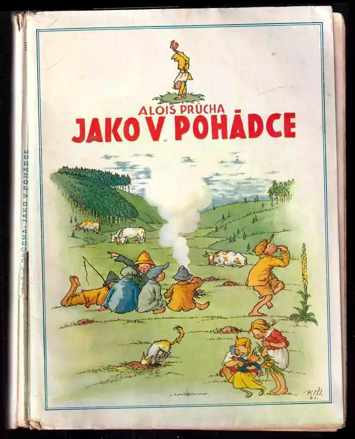 Alois Průcha: Jako v pohádce
