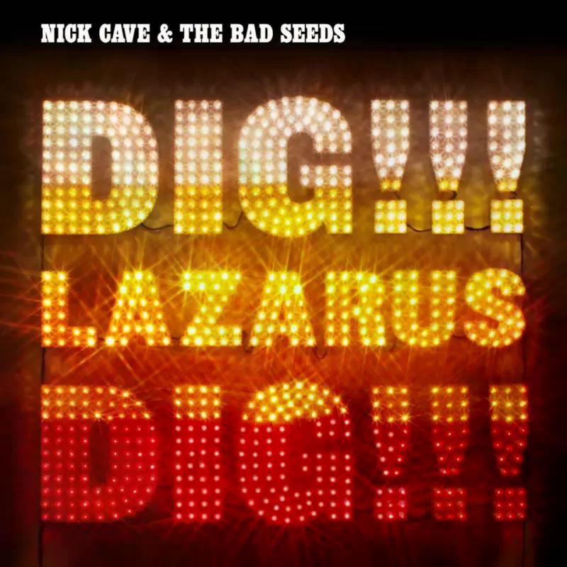 Nick Cave & The Bad Seeds – Dig, Lazarus, Dig!!! (LTD)