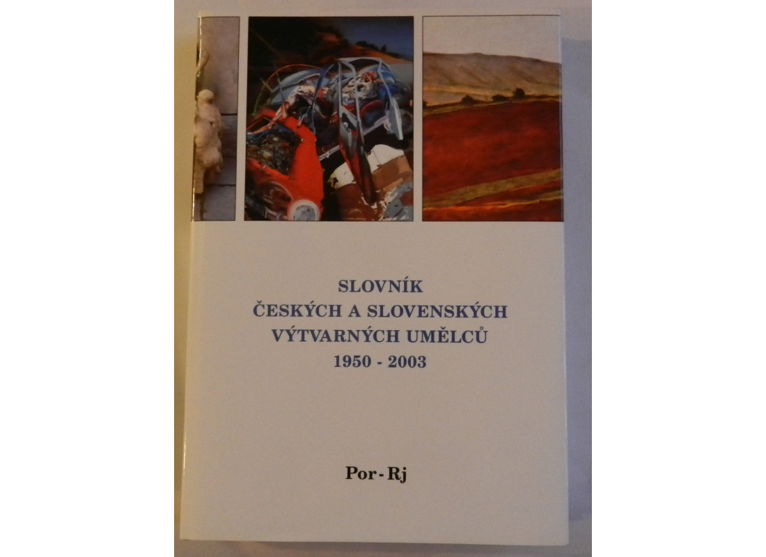 Slovník Českých a SR výtv umělců 1950-2003 POR-RJ