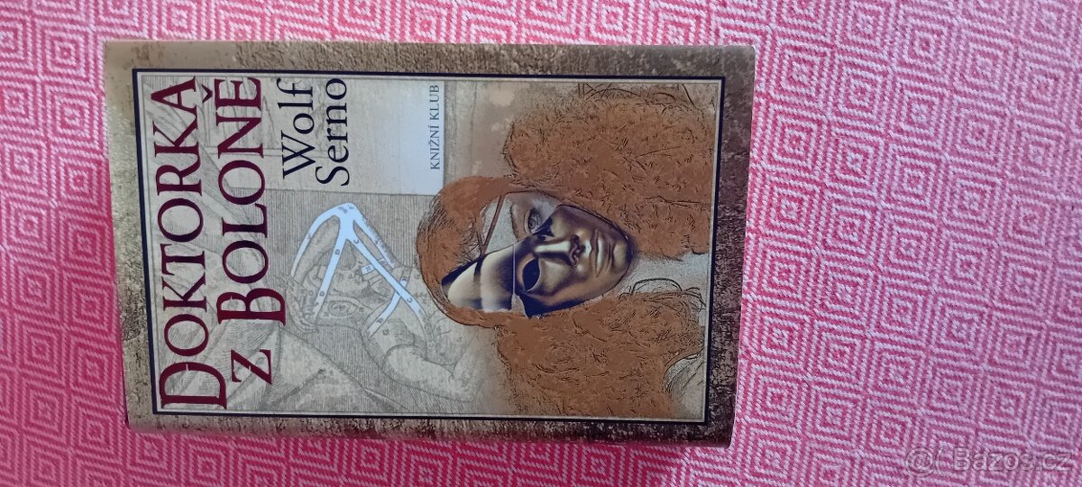 Doktorka z Boloně - Wolf Serno