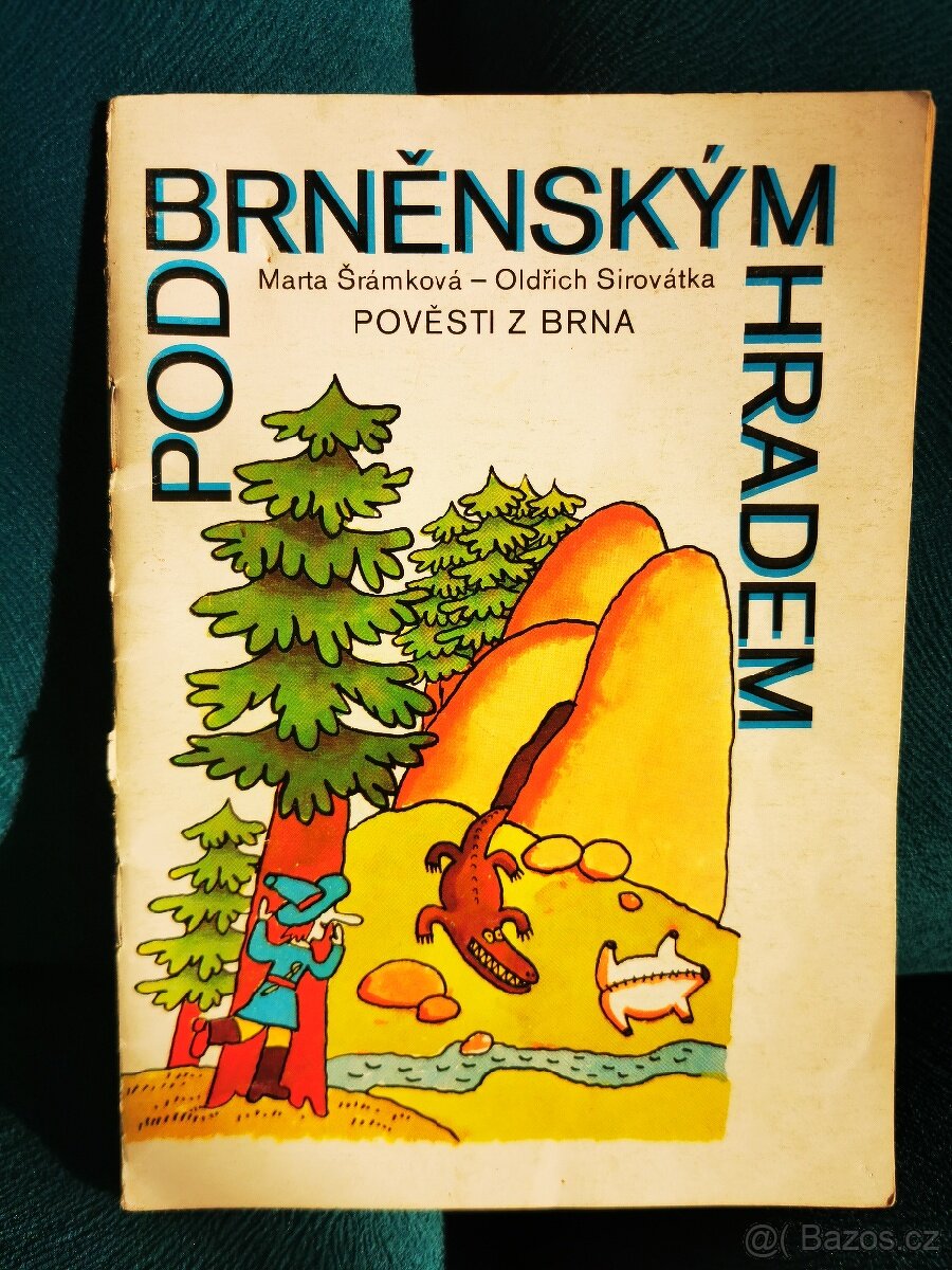 Pod brněnským hradem - Pověsti z Brna