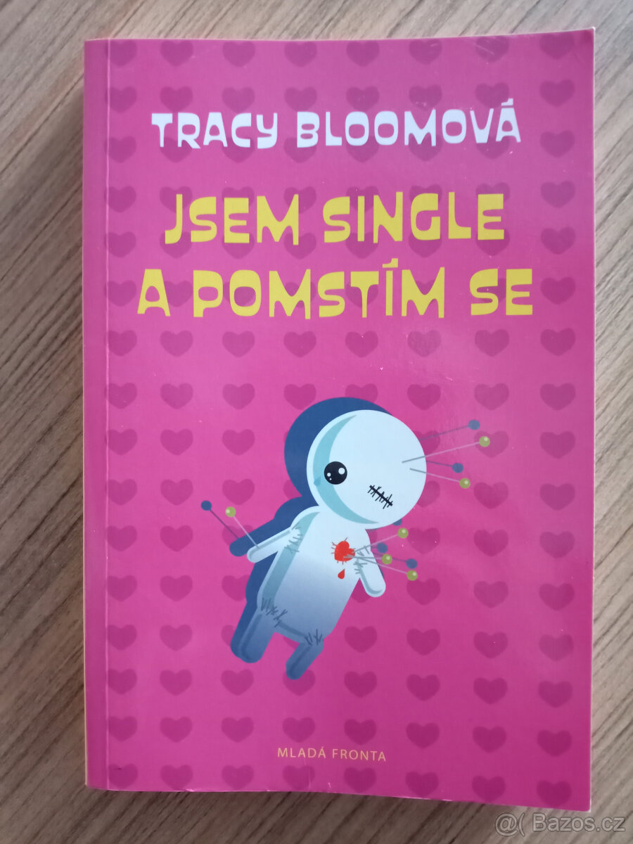 Bloomová Tracy - Jsem single a pomstím se