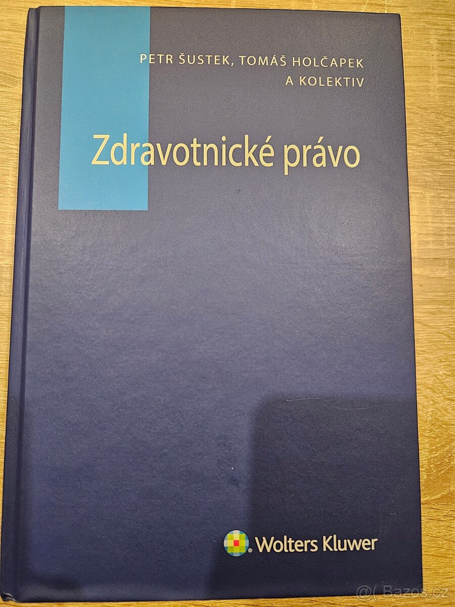 Zdravotnické právo - Šustek, Holčapek a kol., r.v. 2016