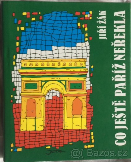 Co ještě Paříž neřekla - Jiří Žák PC 278,-