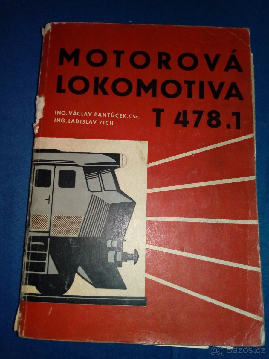Motorová Lokomotiva T 478.1. Druhe vydáni. Zamluveno.