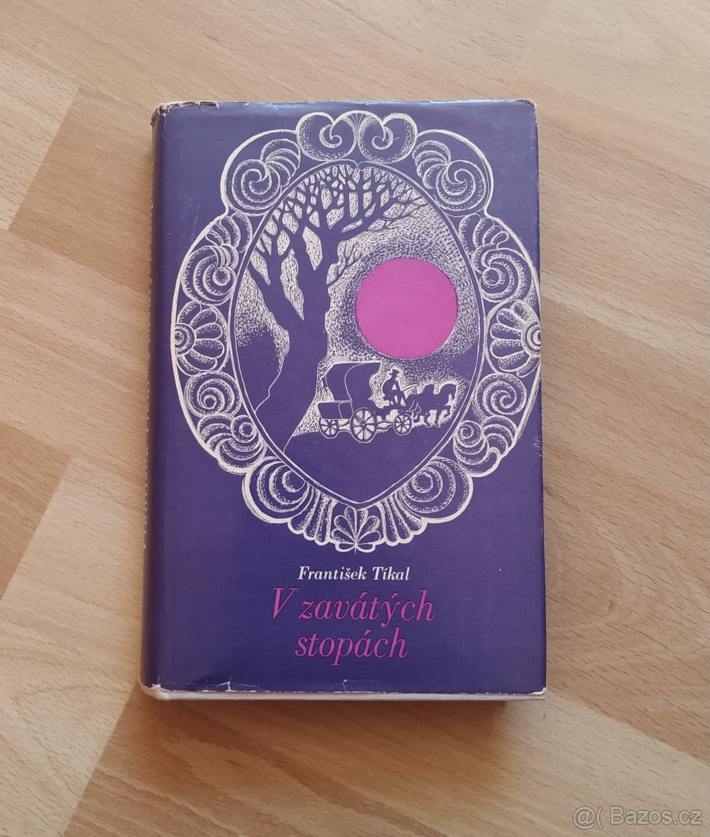 František Tíkal - V zavátých stopách