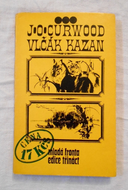 James Oliver Curwood - Vlčák Kazan - Edice Třináct 1973
