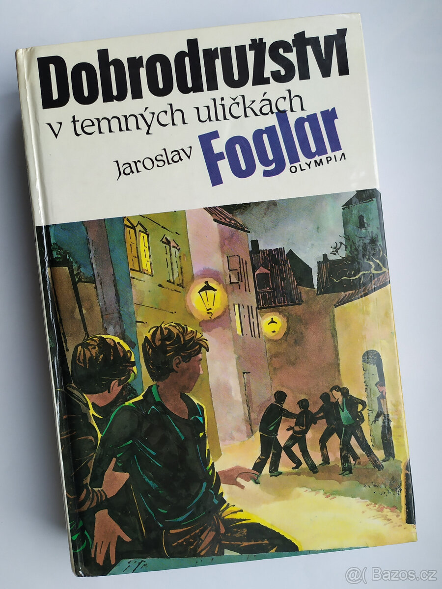 DOBRODRUŽSTVÍ V TEMNÝCH ULIČKÁCH / JAROSLAV FOGLAR