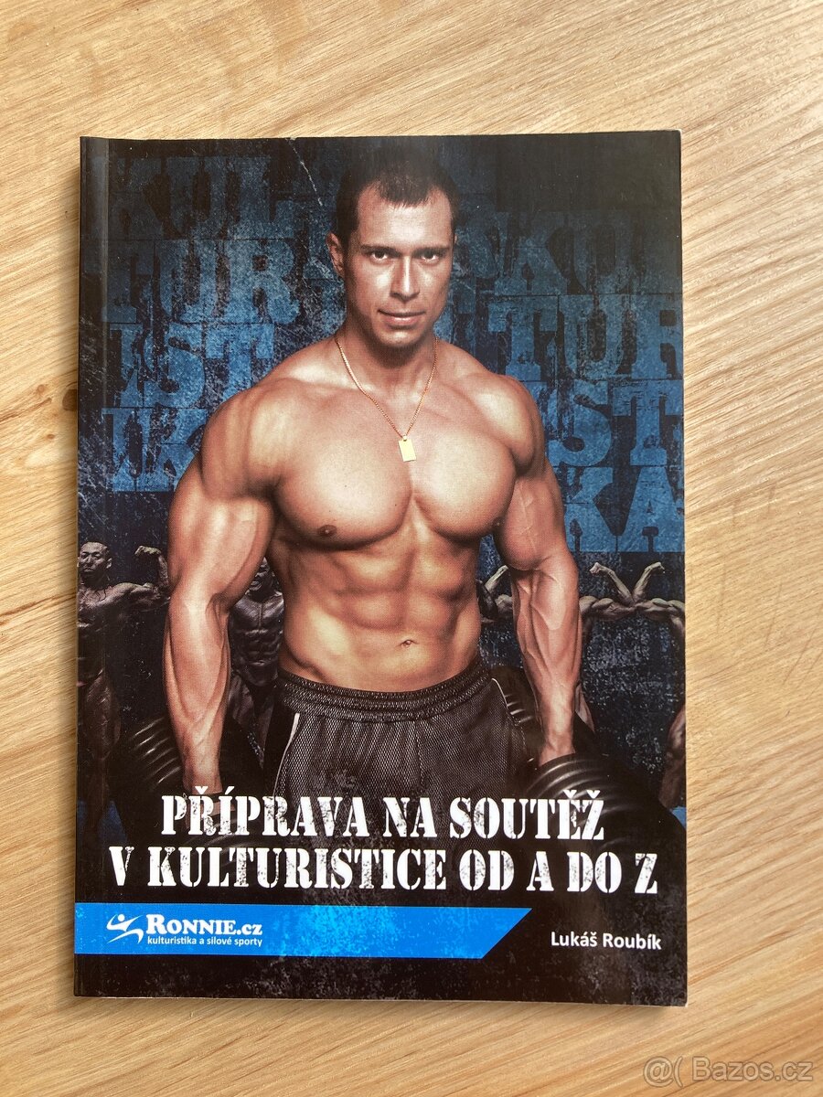 Kniha Příprava na soutěž v kulturistice od A do Z