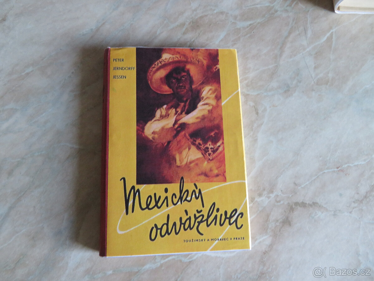 DOBRODRUŽNÉ,MEXICKÝ ODVÁŽLIVEC 1938, il.BURIAN