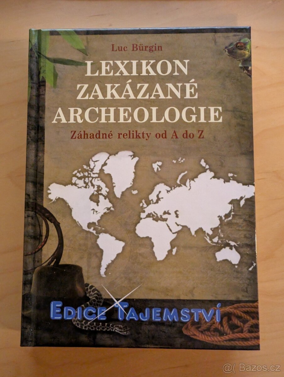 Luc Burgin - Lexikon Zakázané Archeologie - Záhadné relikty