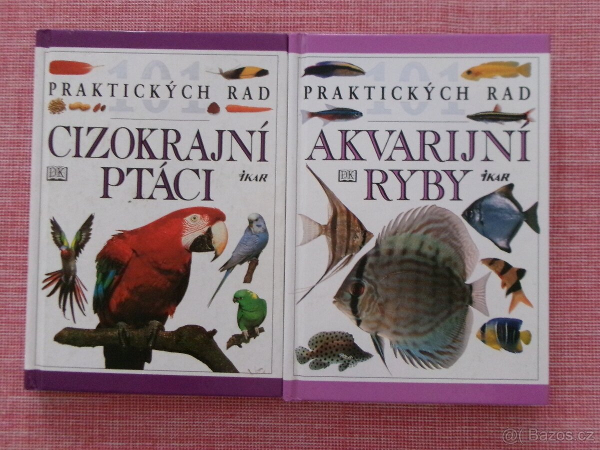 101 praktických rad: Cizokrajní ptáci, Akvar.ryby.