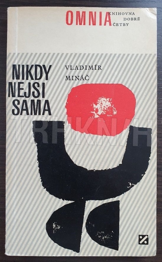 Vladimír Mináč - Nikdy nejsi sama