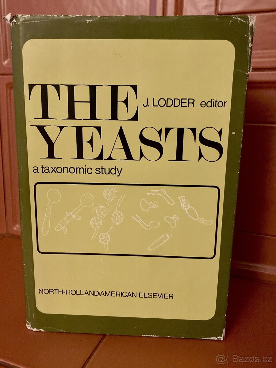 The Yeasts A Taxonomic Study : J. Lodder