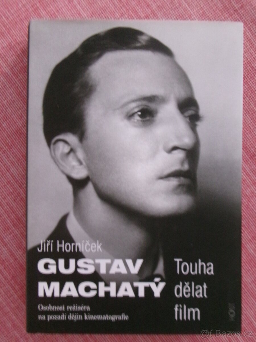 Gustav Machatý - Touha dělat film.