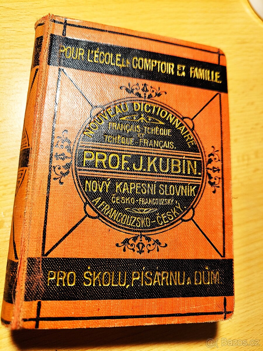 Starý francouzský slovník - Josef Kubín, 1927.