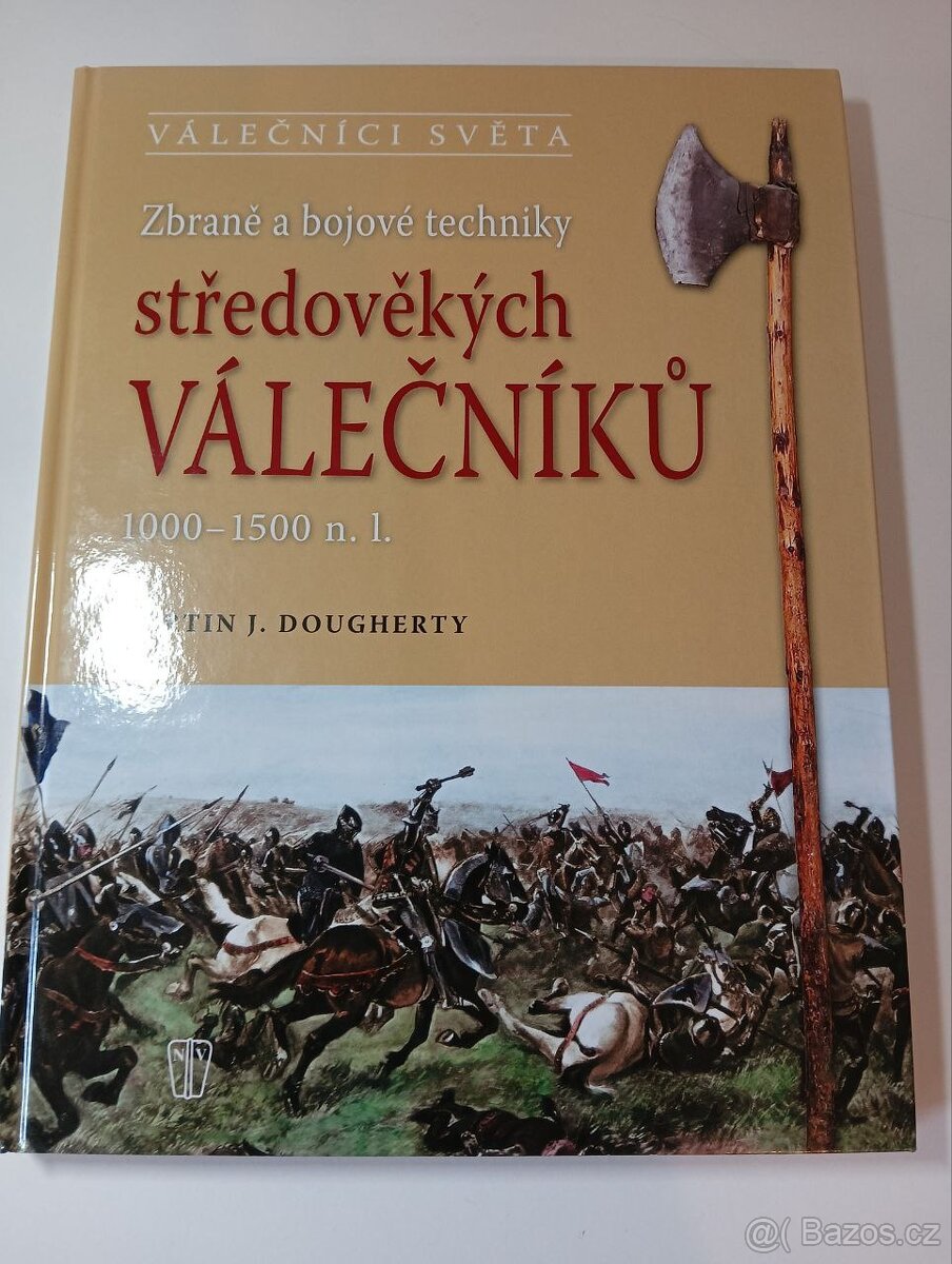 Zbraně a bojové techniky středověkých válečníků