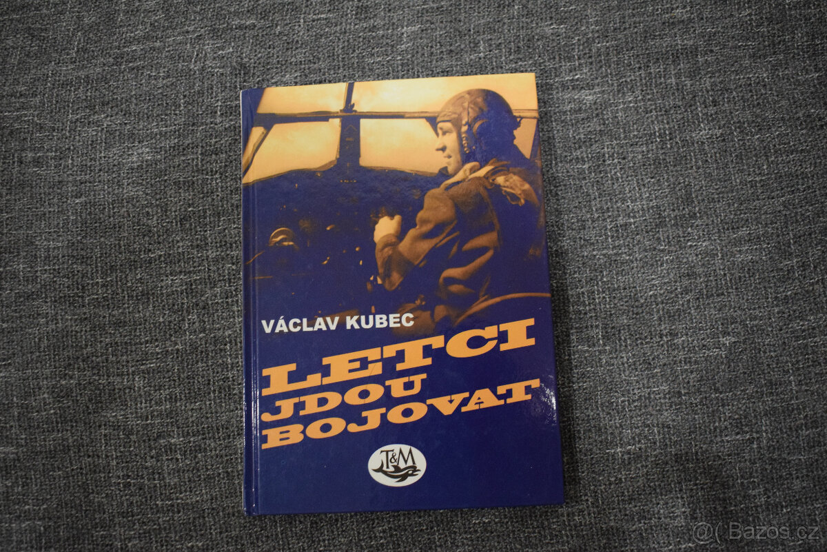 Letci jdou bojovat - Václav Kubec