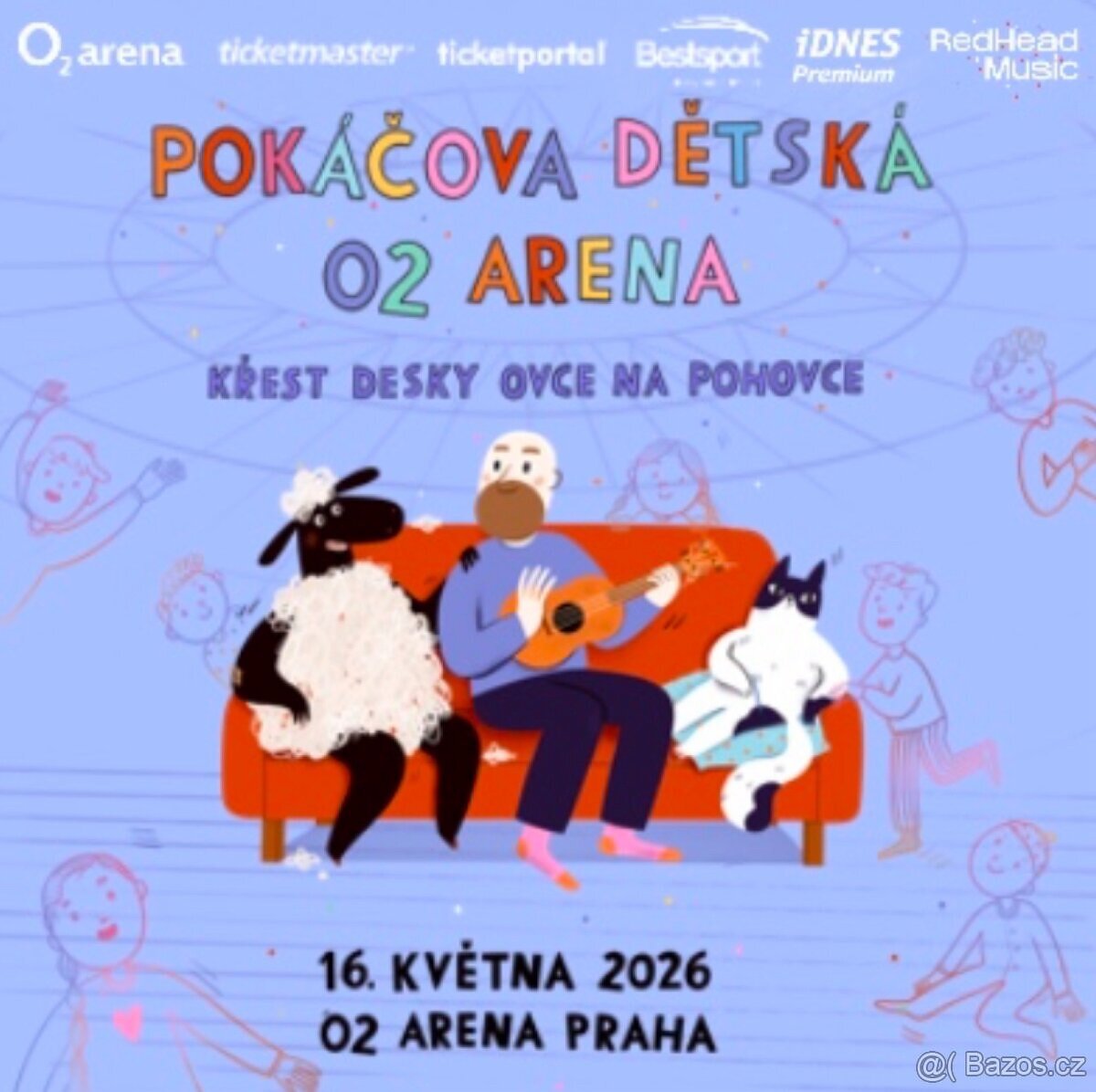 Lístky na Pokáčova dětská O2 aréna-po dohodě sleva