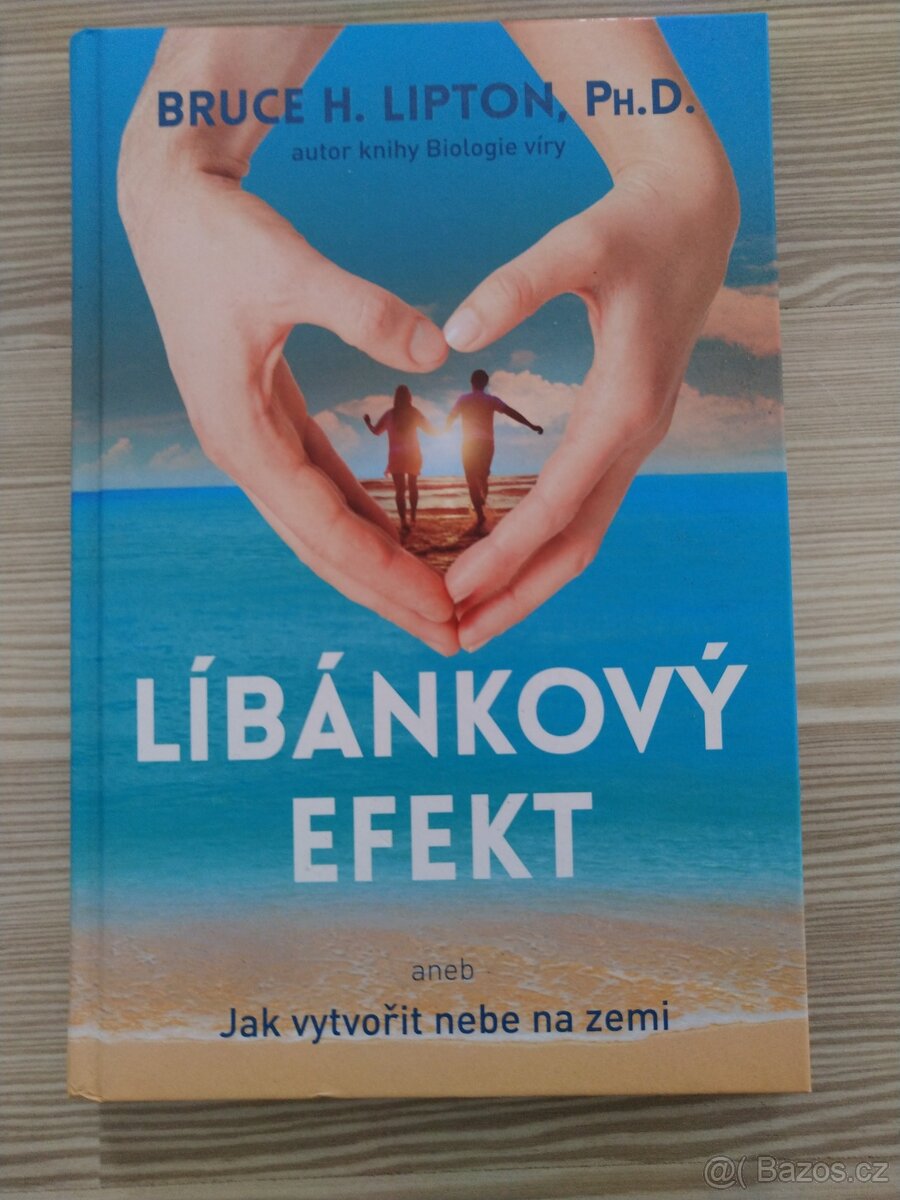 Líbánkový efekt,aneb,jak vytvořit nebe na zemi- Bruce Lipton