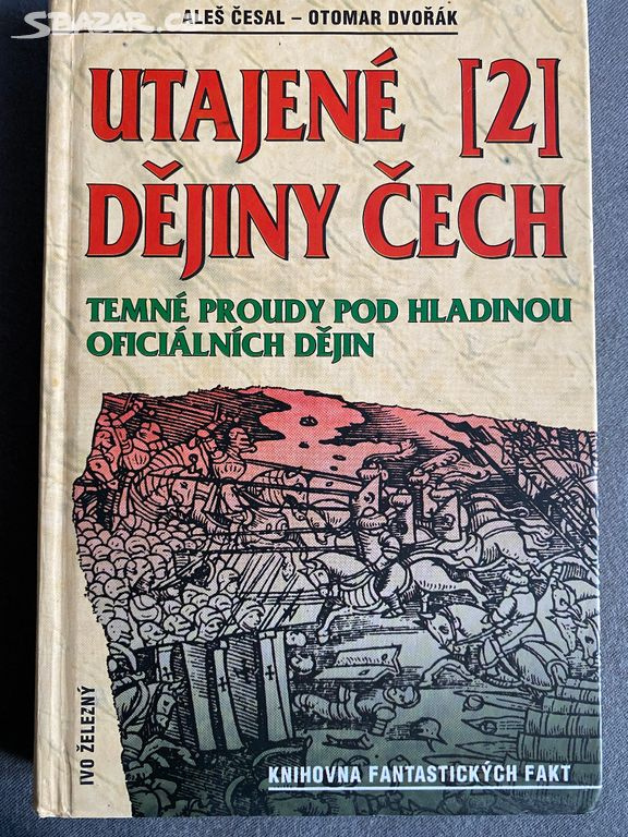 Utajené dějiny Čech 2, O. Dvořák (poštovné zdarma)