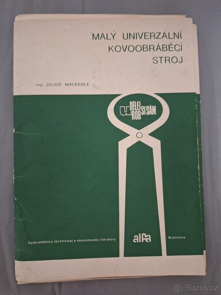 Julius Mackerle – Malý univerzální kovoobráběcí stroj