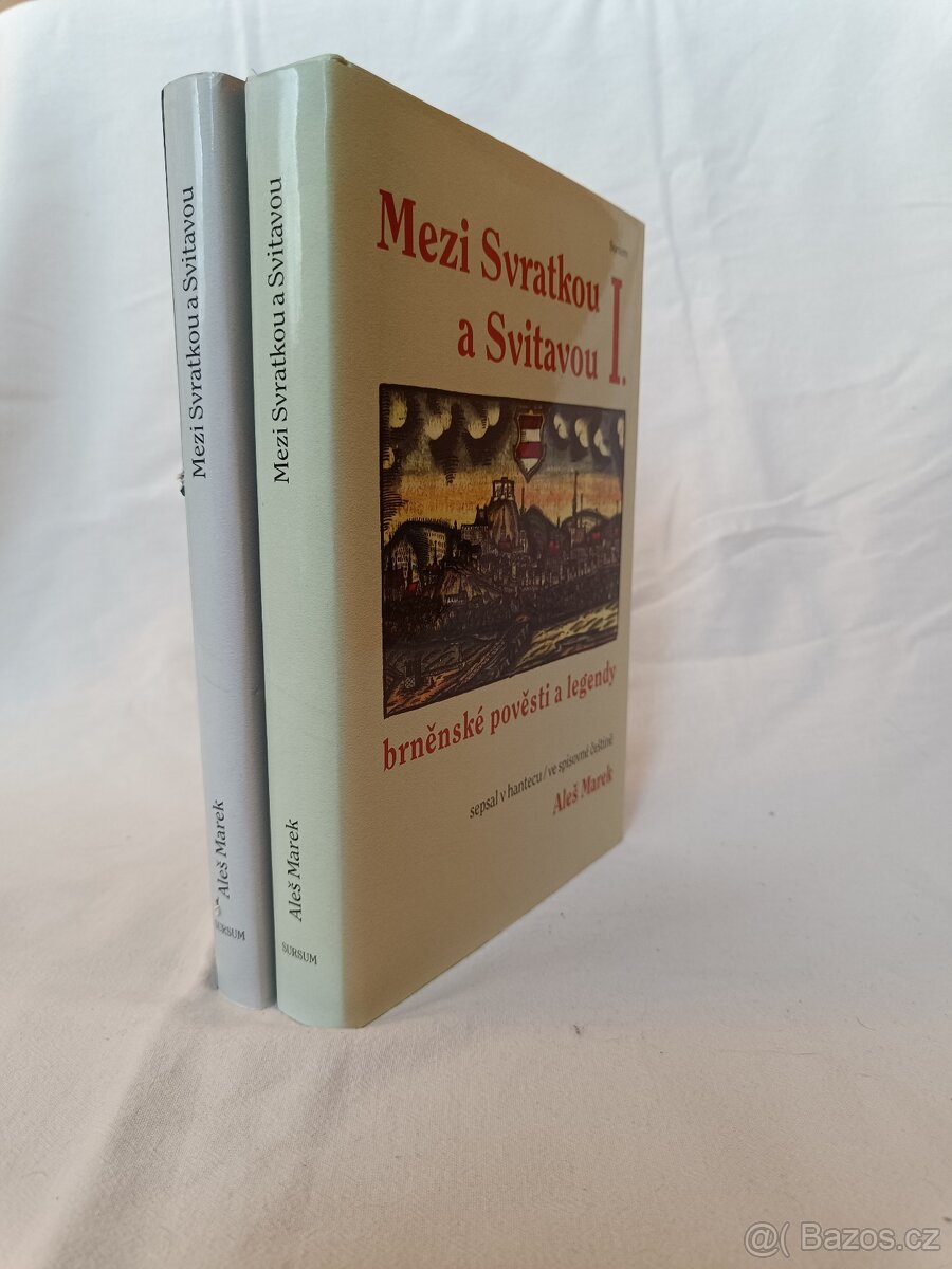 Aleš Marek: Mezi Svratkou a Svitavou I. a II.
