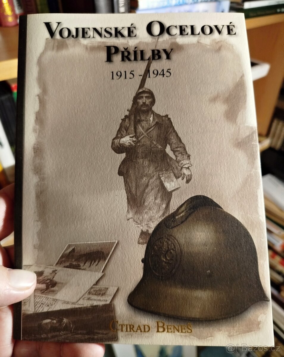 VOJENSKÉ OCELOVÉ PŘILBY (1915 - 1945) - nesehnatelné