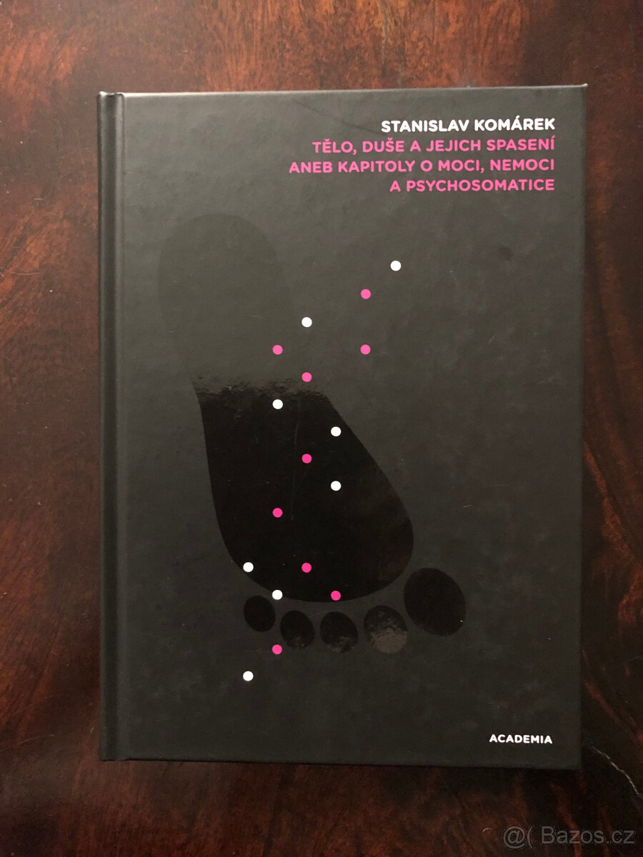 Tělo, duše a jejich spasení - Stanislav Komárek