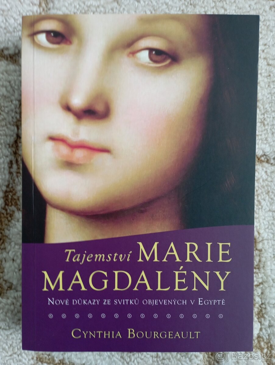 Cynthia Bourgeault: Tajemství Marie Magdalény