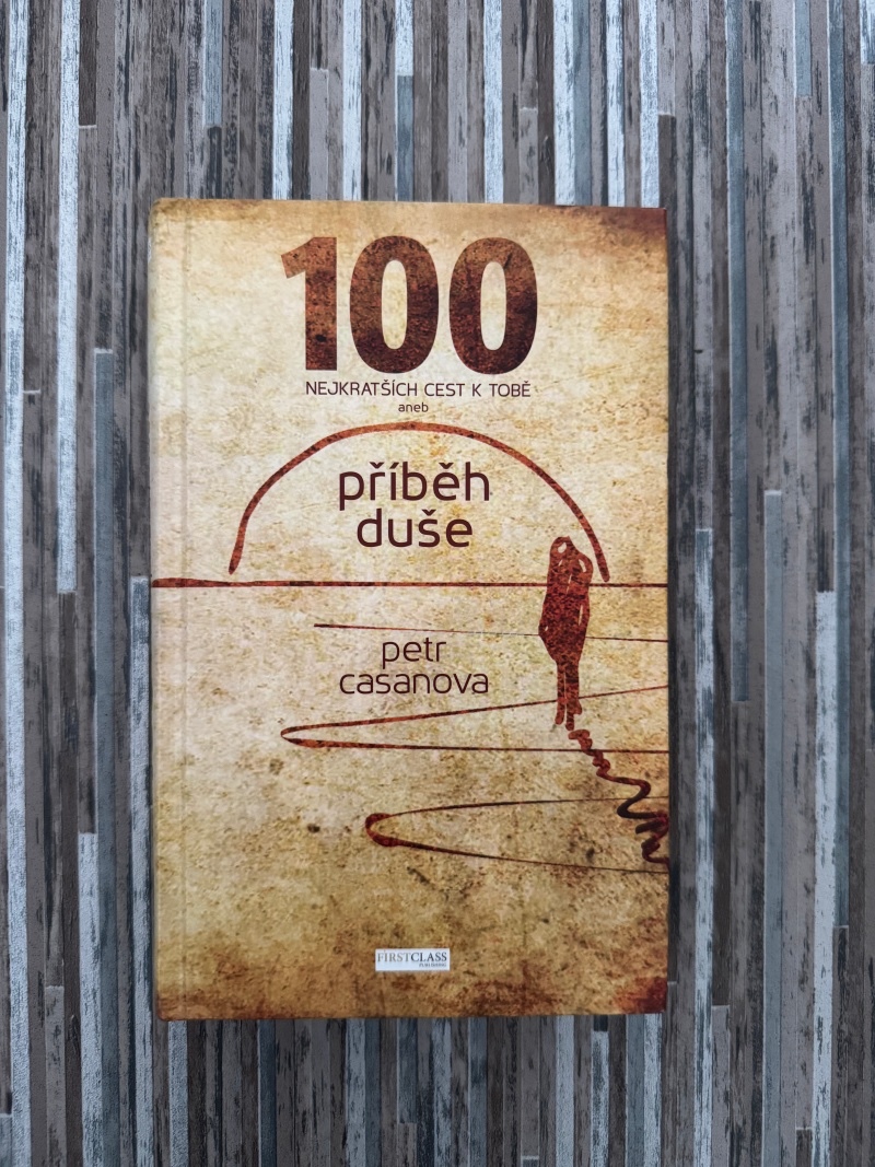 100 nejratších cest k tobě aneb příběh duše
