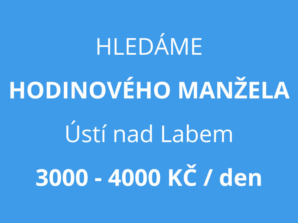 Hodinový manžel (IČO) - Ústí nad Labem - 4 000 Kč / den