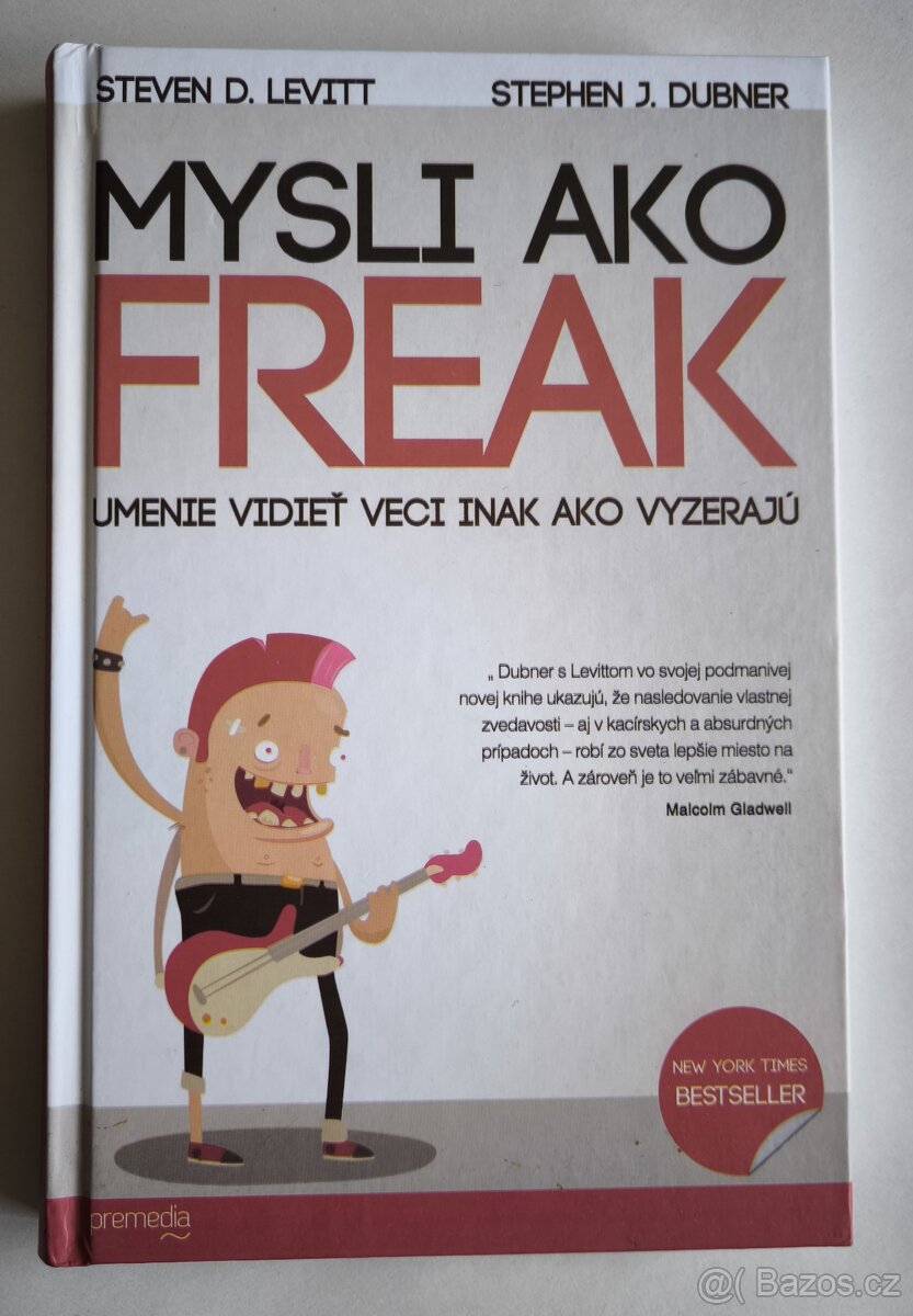 Mysli jako Freak – Steven D. Levitt (Freakonomics)