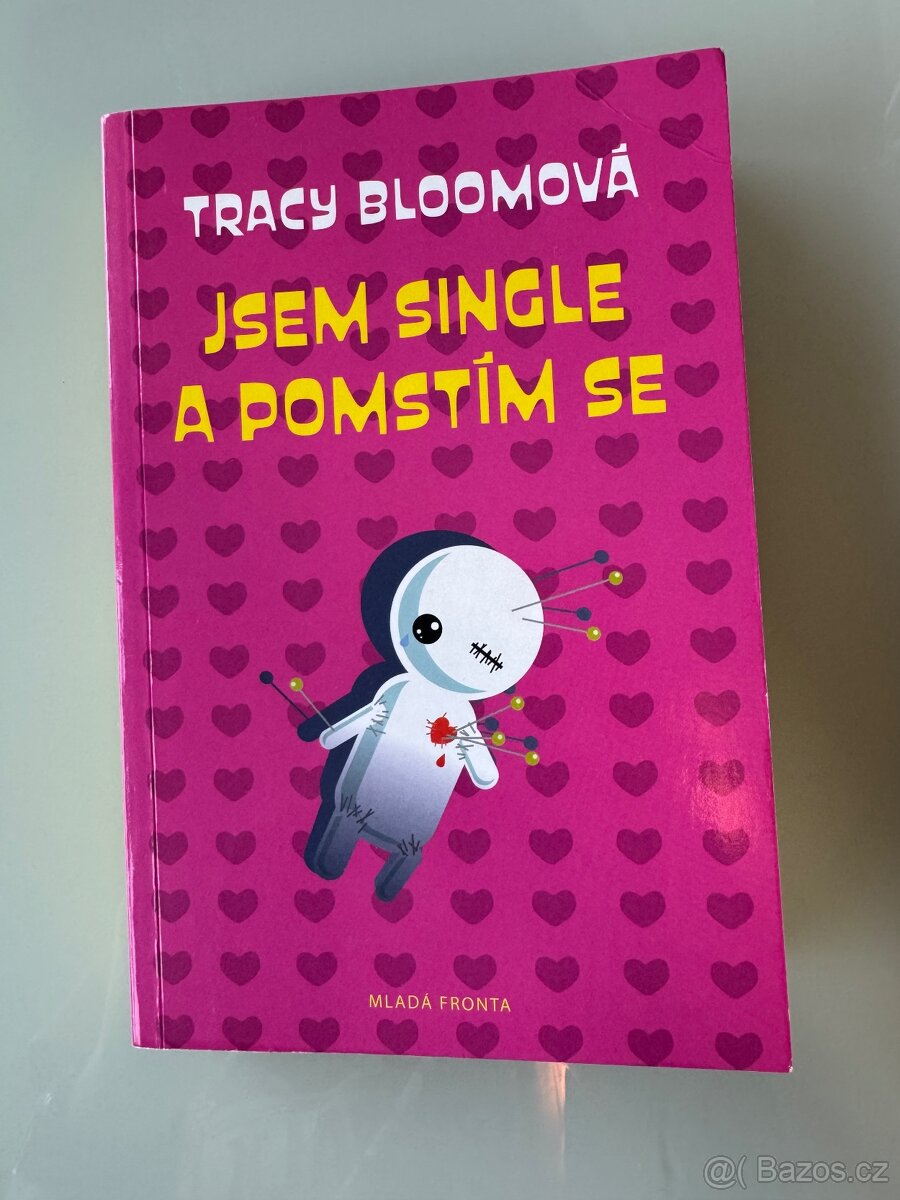 Tracy Bloomova - Jsem single a pomstim se
