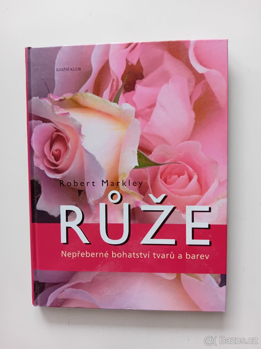 Růže - Robert Markley