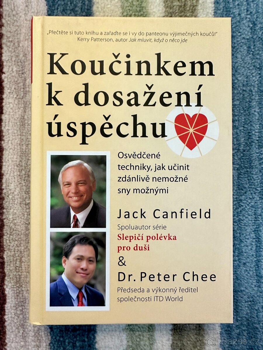 Koučinkem k dosažení úspěchu – Jack Canfield, Peter Chee