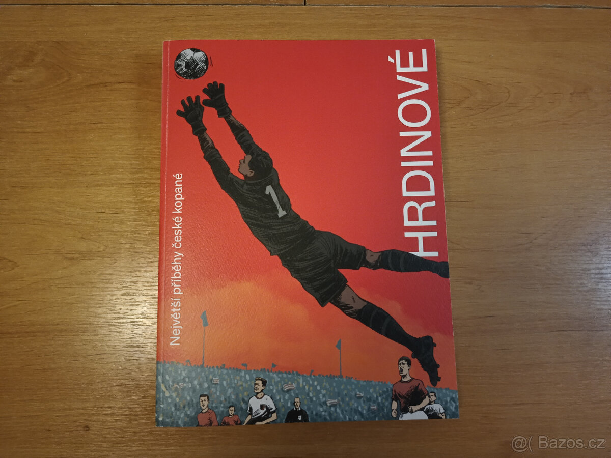 Hrdinové - Největší příběhy české kopané - Fuczik