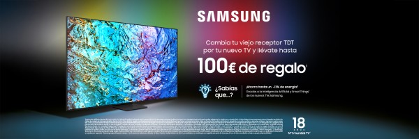 Llévate hasta 100€ de regalo al comprar tu TV SAMSUNG