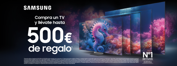 LLEVATE 500€ DE REGALO AL COMPRAR TU TV SAMSUNG