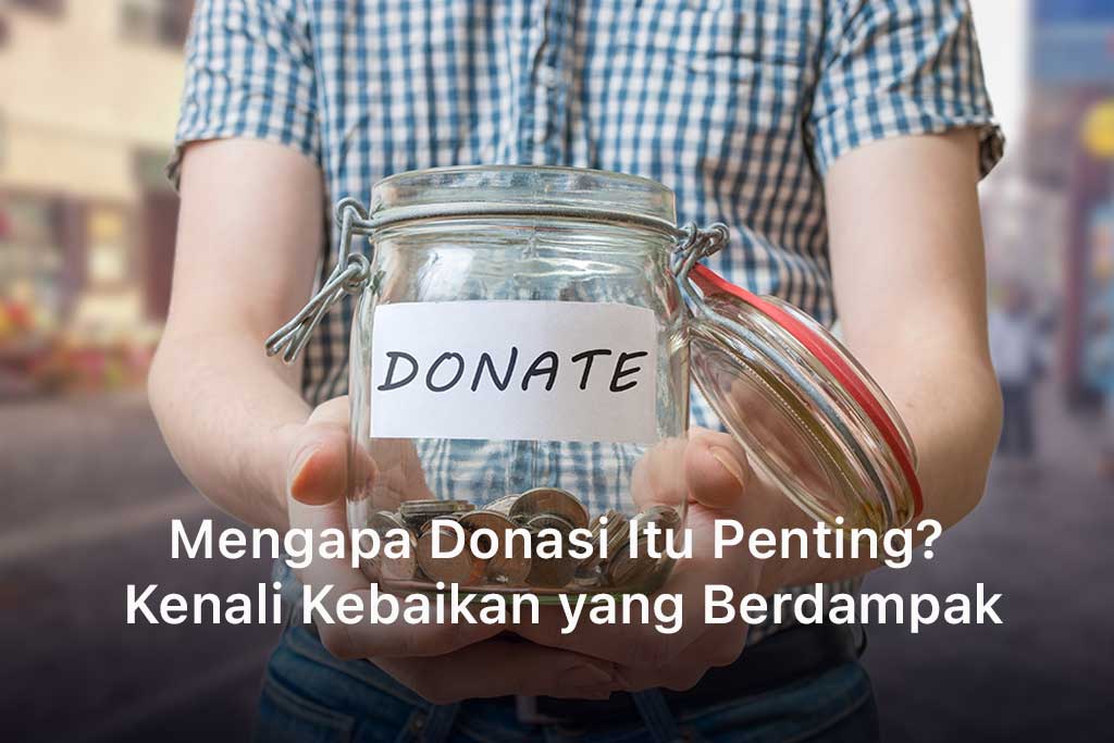 Mengapa Donasi Itu Penting