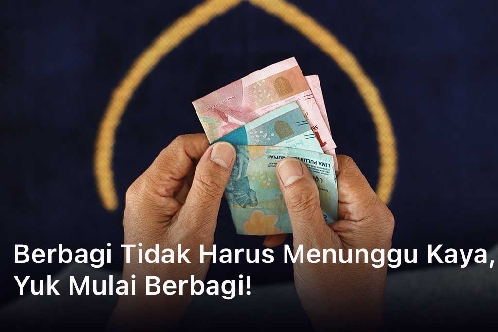 Berbagi Tidak Harus Menunggu Kaya