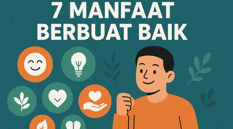 manfaat berbuat baik adalah sebagai berikut