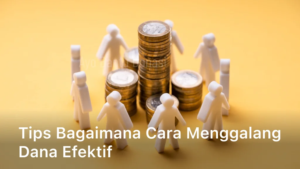 Tips Bagaimana Cara Menggalang Dana Efektif