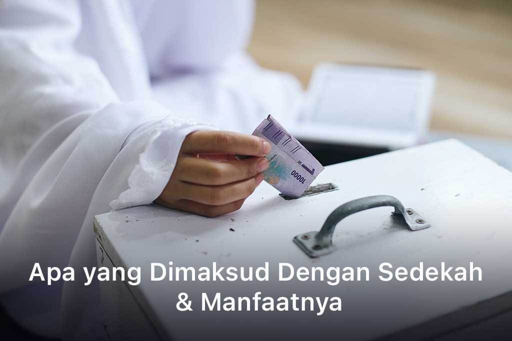 Apa yang Dimaksud Dengan Sedekah